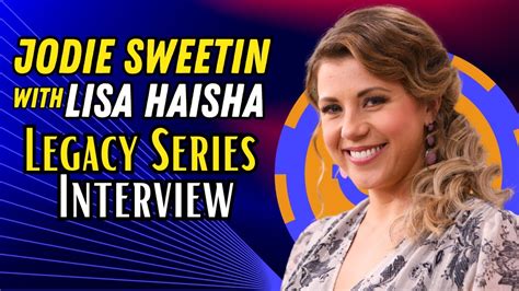 Actress Jodie Sweetin Talks With Host Lisa Haisha Legacy Series