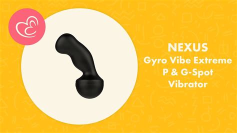 Nexus Gyro Vibe Extreme Prostate G Spot Vibrator Review Easytoys