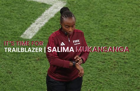 Rwanda S Salima Mukansanga Becomes The First African Woman To Officiate