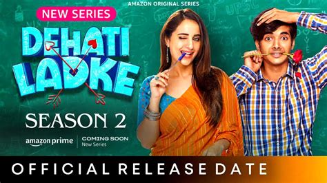 Dehati Ladke Season Trailer Amazon Minitv Kusha Kapila Dehati