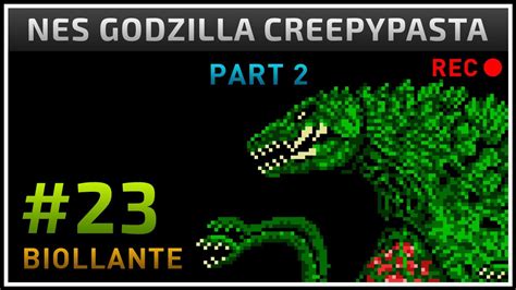 Nes Godzilla Creepypasta Gamedev Biollante Part Pathos Youtube