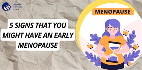 What Are The Signs That You Might Have An Early Menopause Miracle