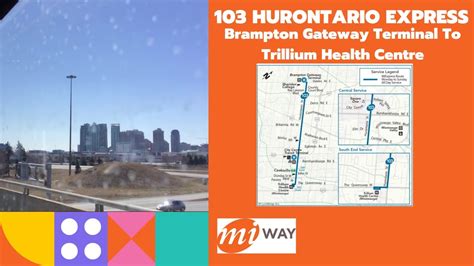 Miway 103 Hurontario Express Brampton Gateway Terminal To Trillium