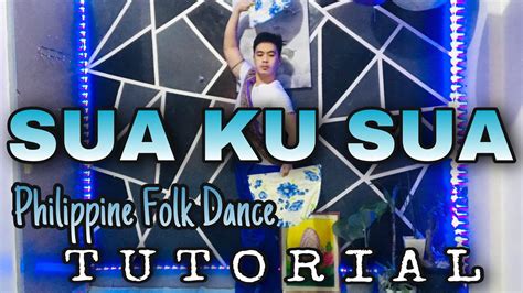 Sua Ku Sua Tutorial Philippine Folk Dance P E Kto Sir Arvin