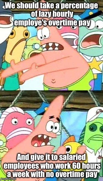 Put It Somewhere Else Patrick Meme Imgflip