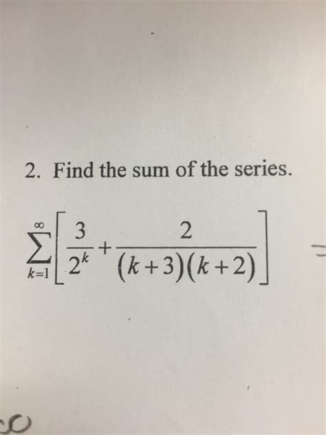 Solved Find The Sum Of The Series Sigma K 1 Infinity