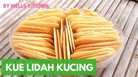 Resep Kue Lidah Kucing Enak Renyah Anti Gagal Mells Kitchen