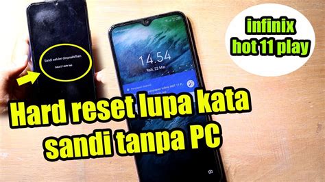 Cara Membuka Hp Yg Lupa Kata Sandi Infinix Hot Play Cara Hard