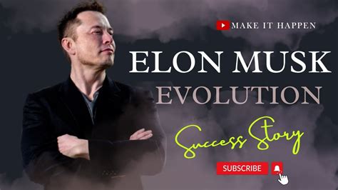 Evolution Journey Of Elon Musk Success Story 2023 Youtube