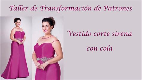 VESTIDO CORTE SIRENATALLER DE TRANSFORMACIÓN DE PATRONES YouTube