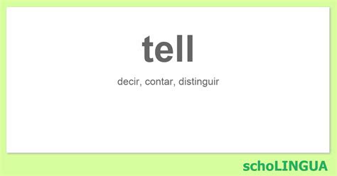 tell Conjugación del verbo tell schoLINGUA