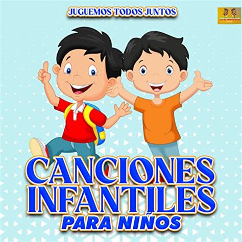 Amazon Music Canciones Infantiles Para Ni Os Juguemos Todos Juntos