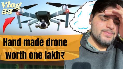 Hand Made Drone Worth 1 Lakh Crash 💥 Ho Gya 🤦🏻‍♂️💀 Youtube