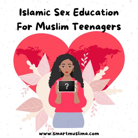 Islamic Sex Education For Muslim Teenagers — Smart Muslima