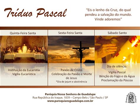 Paróquia Nossa Senhora de Guadalupe TRÍDUO PASCAL