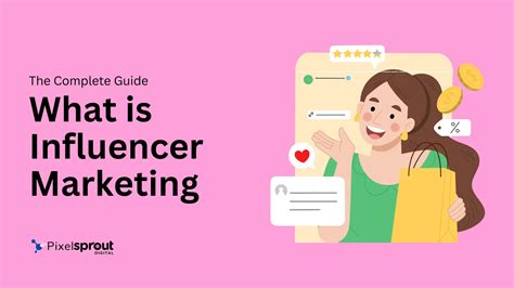 What Is Influencer Marketing And How It Works The Complete Guide