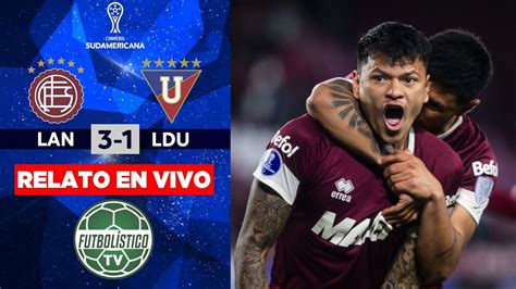 Lan S Vs Ldu Quito En Vivo Copa Sudamericana Relato En Directo