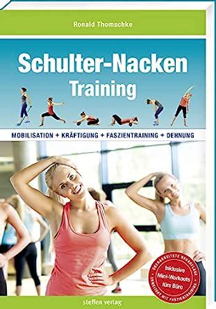 Schulter Nacken Training Mobilisation Kräftigung Faszientraining