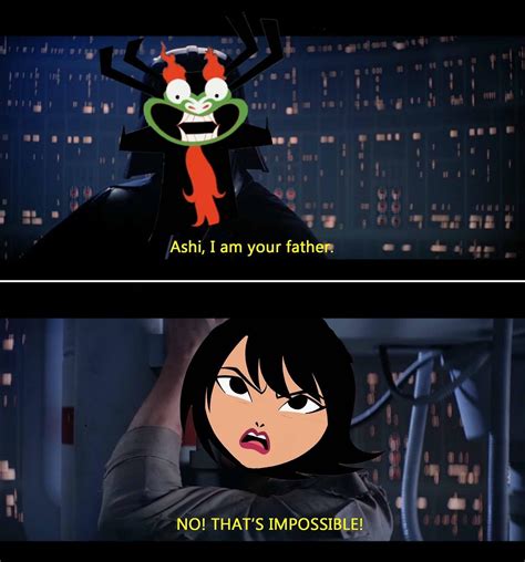 I Am Your Father Ashi Samurai Jack Know Your Meme