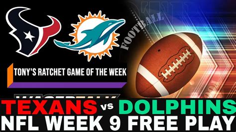 Nfl Picks And Predictions Texans Vs Dolphins Betting Preview Nfl