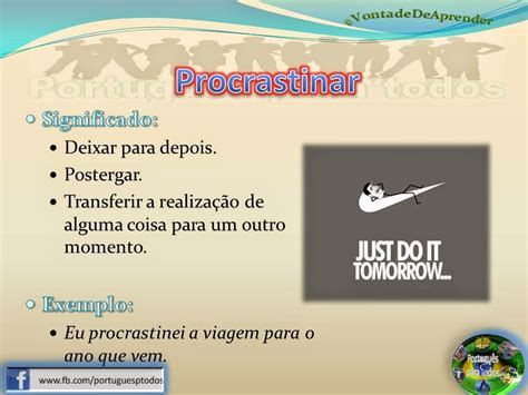 Qual O Significado Da Palavra Procrastinar - Português para todos: Procrastinar