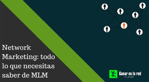 Qué es Network Marketing o Marketing multinivel Empresas y opiniones