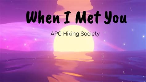 Apo Hiking Society When I Met You Lyrics Opm Youtube