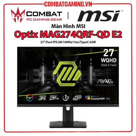 Màn hình MSI Optix MAG274QRF-QD E2 27"/Fast IPS/2K/180Hz/1ms/TypeC 65W ...