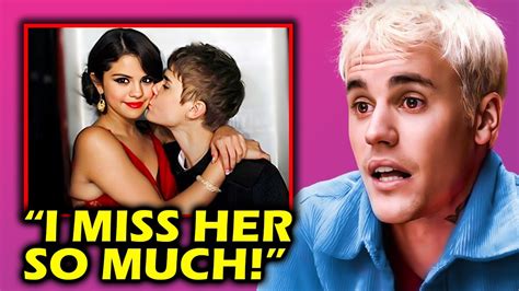 Justin Bieber Admits He Misses Selena Gomez YouTube