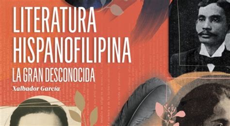 Literatura Hispanofilipina La Gran Desconocida La Semanal Asich