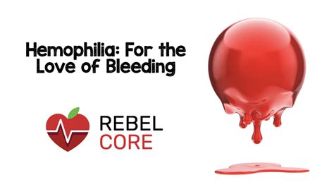 Hemophilia - REBEL EM - Emergency Medicine Blog