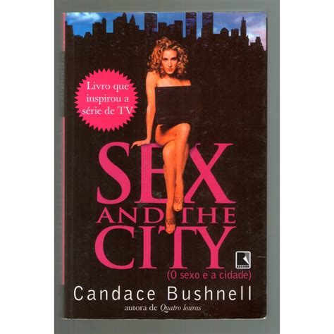 Livro Sex And The City O Sexo E A Cidade Candace Bushnell Shopee