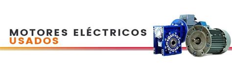 Motores Eléctricos Usados Monofásicos 220v Y Trifásicos 220 380v 660v Zuendo