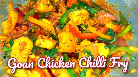 Chilli Chicken Recipe Chicken Chilli Fry Dry Chilly Chicken Goan