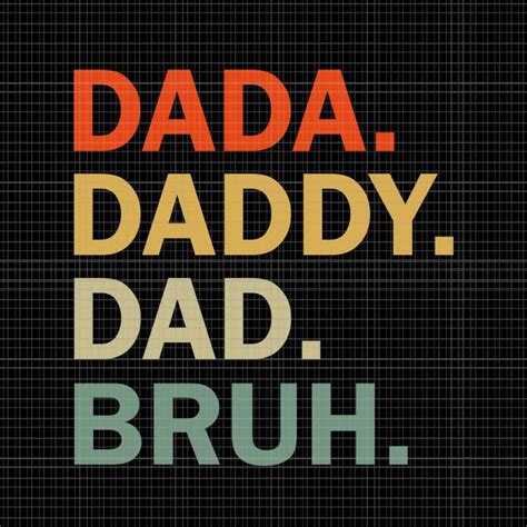 Dada Daddy Dad Bruh Fathers Day Svg Vintage Funny Father Svg Fathers