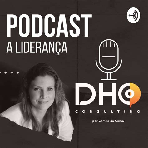 A Lideran A Por Camila Da Gama Podcast Apple Podcasts