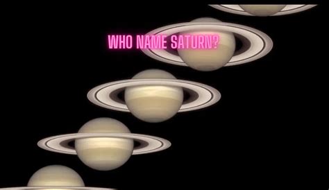 Who named Saturn? - Universe Watcher