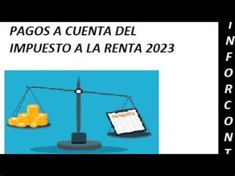 CALCULO DE PAGOS A CUENTA DEL IMPUESTO A LA RENTA 2023 YouTube