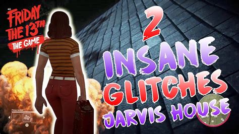 New Glitches Jarvis House Map Friday The 13th The Game Youtube