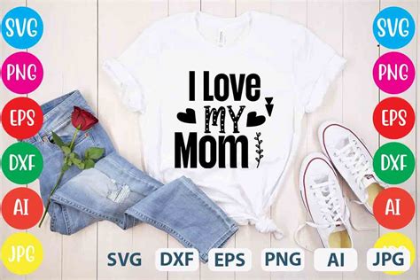 I Love My Mom Graphic By Sima Crafts · Creative Fabrica