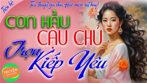 Hào môn gia đấu Việt Nam rất hay Con Hầu Cậu Chủ Trọn kiếp yêu trọn