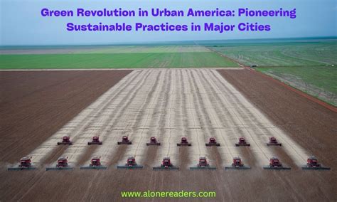 Green Revolution In Urban America Pioneering Sustainable Practices In