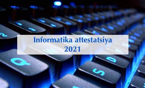 Informatika Fanidan Online Attestatsiya Savollari Attestatsiya