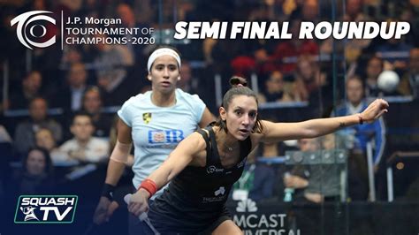 Squash J P Morgan Tournament Of Champions 2020 Women S Semi Final