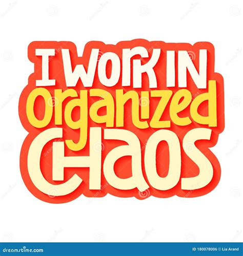 I Work In Organized Chaos Stock Vector Illustration Of Graphic 180078006