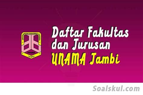 Daftar Fakultas Dan Jurusan Unama Jambi Terbaru Soalskul