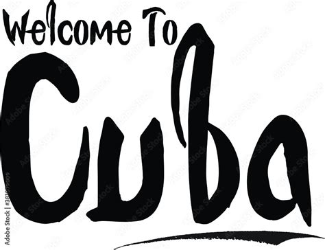 Vecteur Stock Welcome To Cuba Country Name Bold Calligraphy Black Color