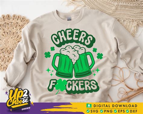 Cheers Fuckers Svg St Patricks Day Svg Shamrock Svg Green Beer Svg