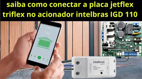 Como Instalar Acionador Intelbras Igd No Portao Ppa Triflex Full