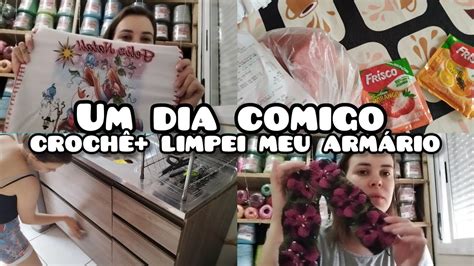 UM DIA COMIGO MUITO CROCHÊ FUI NO MERCADO E LIMPEI MEU ARMÁRIO vlog